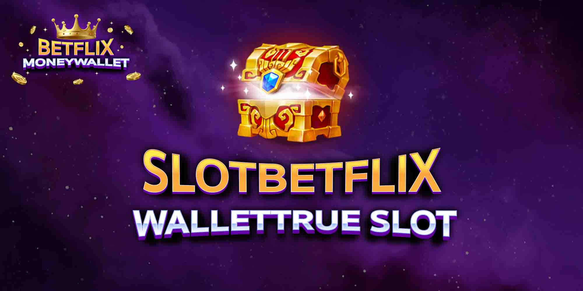 SLOTBETFLIX-WALLETTRUE-SLOT
